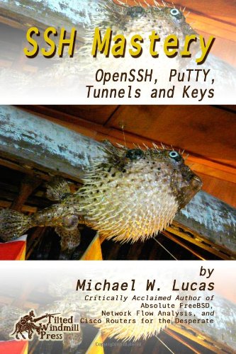 - SSH Mastery: OpenSSH, PuTTY, Tunnels and Keys