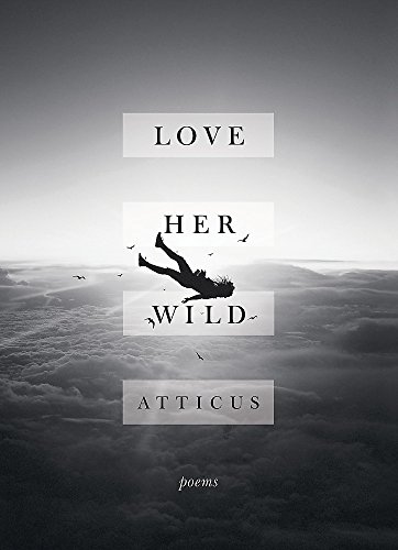- Love Her Wild: Poetry