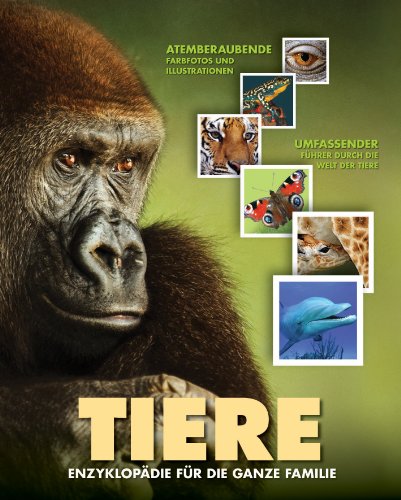 - TIERE - Enzyklopädie für die ganze Familie: Entdecken Sie die verblüffenden Geheimnisse der Tierwelt