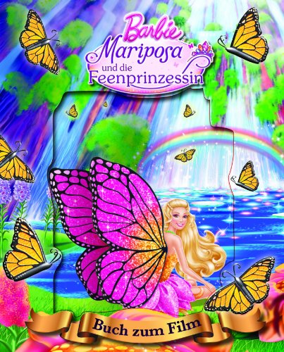  - Barbie Mariposa und die Feenprinzessin ( mit Kippbild): Buch zum Film