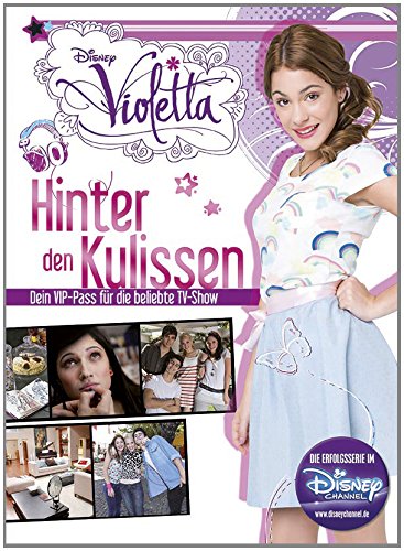  - Violetta: Hinter den Kulissen: Dein VIP-Pass für die beliebte TV-Show