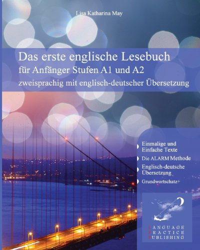 - Das erste englische Lesebuch für Anfänger: Stufen A1 und A2 zweisprachig mit englisch-deutscher Übersetzung