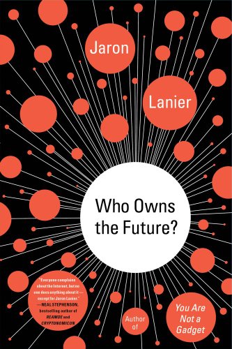  - Who Owns the Future?