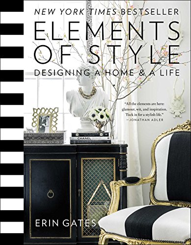 - Elements of Style: Designing a Home & a Life