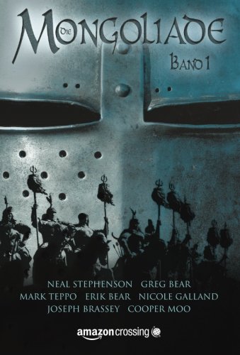  - Die Mongoliade: Erster Band (The Foreworld Saga)