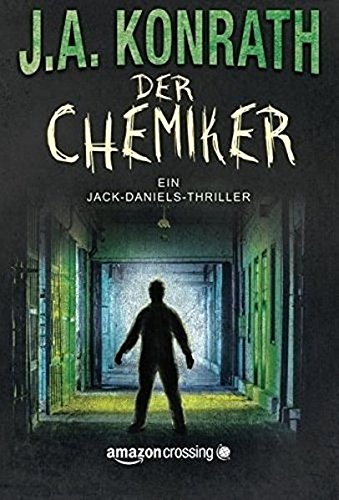  - Der Chemiker (Ein Jack-Daniels-Thriller, Band 4)