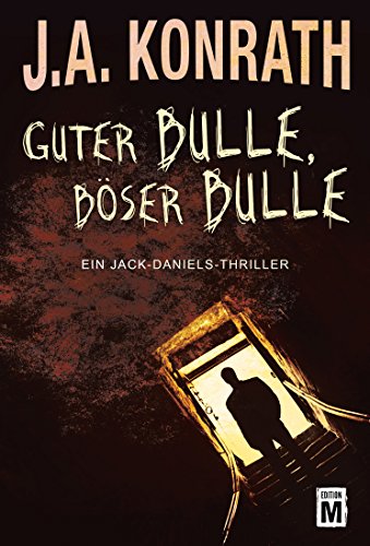 - Guter Bulle, böser Bulle (Ein Jack-Daniels-Thriller, Band 2)