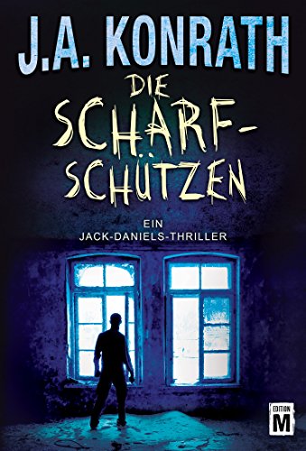  - Die Scharfschützen (Ein Jack-Daniels-Thriller, Band 5)