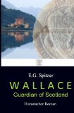  - WALLACE - Der Freiheit allein