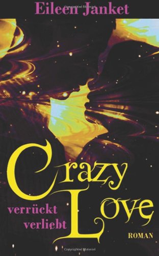  - CRAZY LOVE - verrückt verliebt