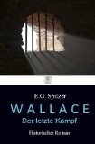  - WALLACE - Der Freiheit allein