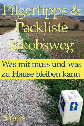 - Pilgertipps & Packliste Jakobsweg: Was mit muss und was zu Hause bleiben kann.