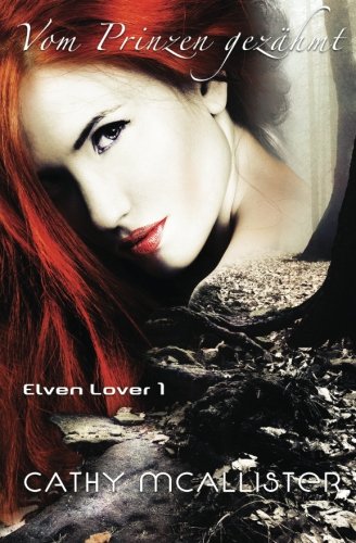 - Vom Prinzen gezähmt: 1 (Elven Lover)