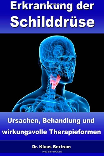 - Erkrankung der Schilddrüse: Ursachen, Behandlung und wirkungsvolle Therapieformen
