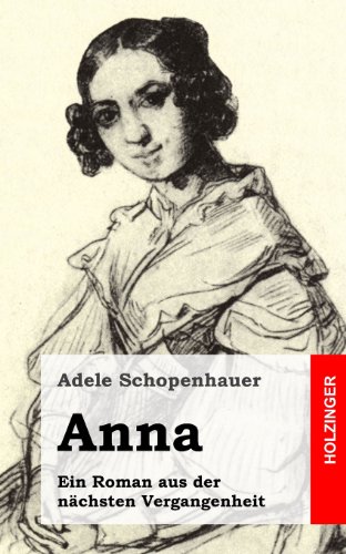  - Anna: Ein Roman aus der nächsten Vergangenheit