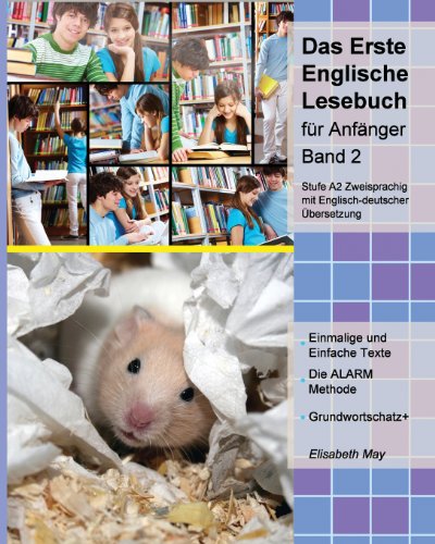  - Das Erste Englische Lesebuch für Anfänger, Band 2: Stufe A2 zweisprachig mit englisch-deutscher Übersetzung (Gestufte Englische Lesebücher)
