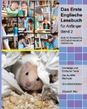  - Das erste englische Lesebuch für Anfänger: Stufen A1 und A2 zweisprachig mit englisch-deutscher Übersetzung