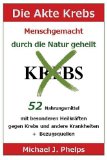  - Krebs natürlich heilen: Wie Sie sofort beginnen können Ihre Gesundheit zu retten