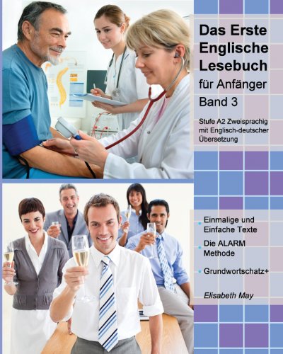 - Das Erste Englische Lesebuch für Anfänger, Band 3: Stufe A2 Zweisprachig mit Englisch-deutscher Übersetzung (Gestufte Englische Lesebücher)
