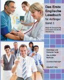  - Das erste englische Lesebuch für Anfänger: Stufen A1 und A2 zweisprachig mit englisch-deutscher Übersetzung