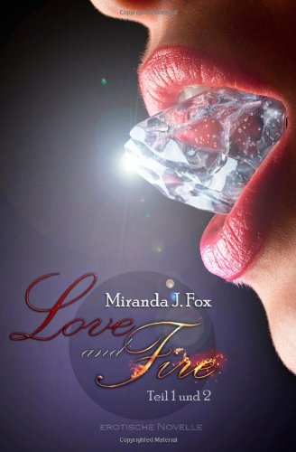 - Love and Fire - Sammelband (Teil 1 & 2)