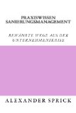  - Sanierungskonzepte nach IDW Standard 6: Eine kritische Betrachtung der Neufassung des IDW S 6 aus Praxissicht
