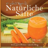  - Säfte und Smoothies: Lecker - Frisch - Gesund