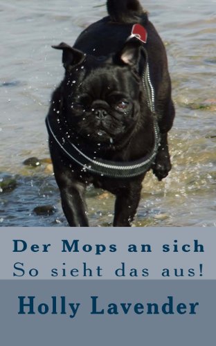  - Der Mops an sich: So sieht das aus!: 1
