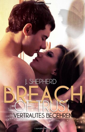  - Breach of trust - Vertrautes Begehren
