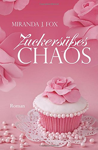 - Zuckersüßes Chaos