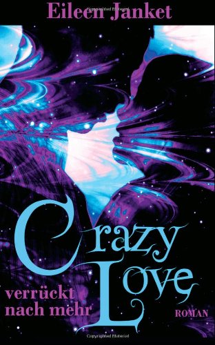- CRAZY LOVE - verrueckt nach mehr