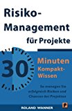 - Risikomanagement in Unternehmen: Ein grundlegender Überblick für die Management-Praxis (essentials)