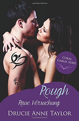  - Rough: Raue Versuchung (Coral Gables Serie)