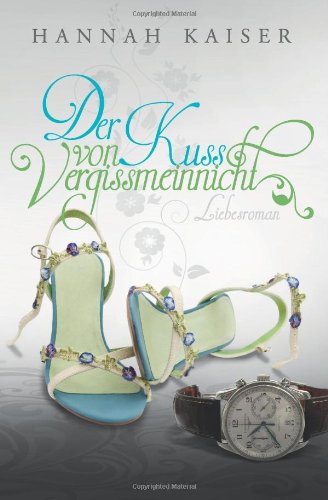 - Der Kuss von Vergissmeinnicht
