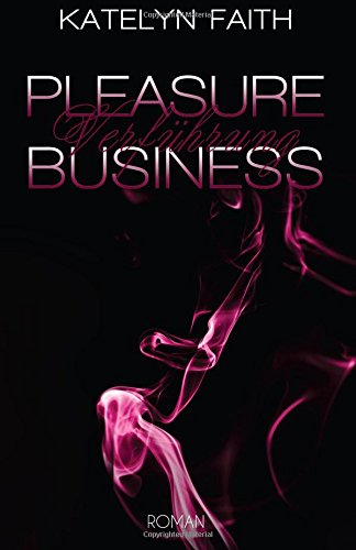 - Pleasure Business - Verführung: Band 1