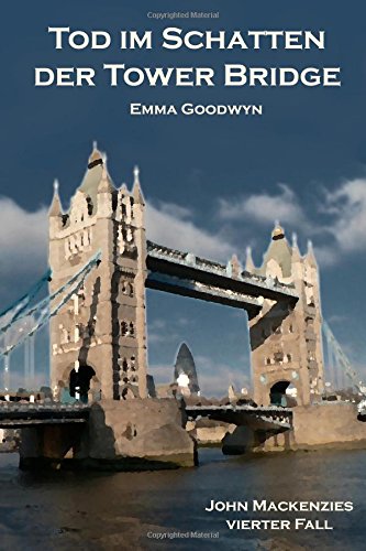 - Tod im Schatten der Tower Bridge: John Mackenzies vierter Fall