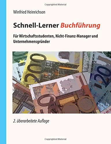  - Schnell-Lerner Buchführung: Für Wirtschaftsstudenten, Nicht-Finanz-Manager und Unternehmensgründer