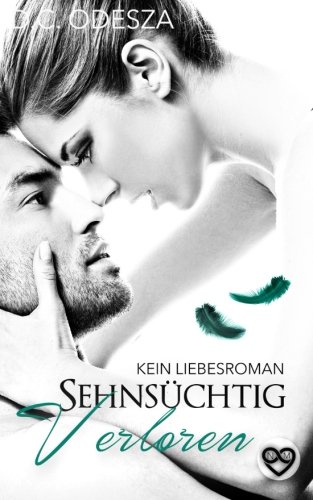 - Sehnsüchtig Verloren: Kein Liebesroman