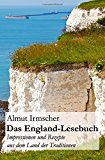  - Das Cornwall-Lesebuch: Impressionen und Rezepte aus dem Pilcher-Land