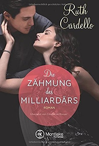  - Die Zähmung des Milliardärs