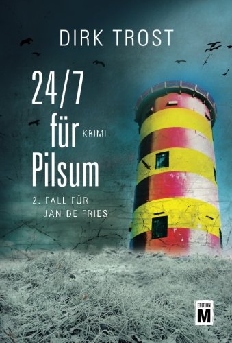  - 24/7 für Pilsum - Ostfriesland-Krimi (Jan de Fries, Band 2)