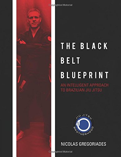  - The Black Belt Blueprint: An Intelligent Approach to Brazilian Jiu Jitsu