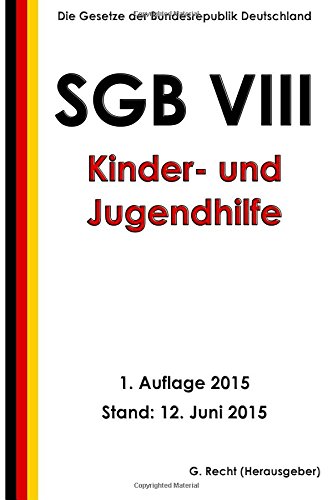 - SGB VIII - Kinder- und Jugendhilfe, 1. Auflage 2015
