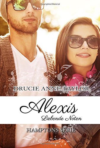 - Alexis: Liebende Noten (Hamptons Serie)