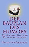 - Die Kunst des Humors: Für mehr Gelassenheit, Beziehungsglück und seelische Gesundheit (Eine Formel fürs Leben)