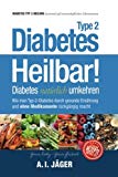 - Dr. Barnards revolutionäre Methode gegen Diabetes: Diabetes heilen ohne Medikamente - wissenschaftlich bewiesen
