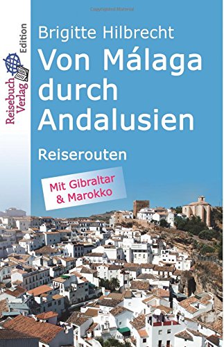 - Von Málaga durch Andalusien: Reiserouten