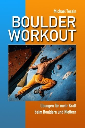  - Boulder-Workout: Übungen für mehr Kraft beim Bouldern und Klettern