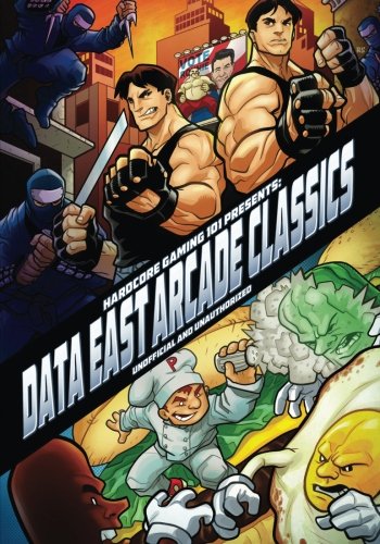  - Hardcore Gaming 101 Presents: Data East Arcade Classics