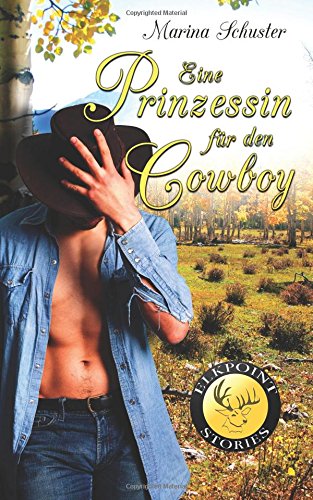  - Eine Prinzessin für den Cowboy: Liebesroman